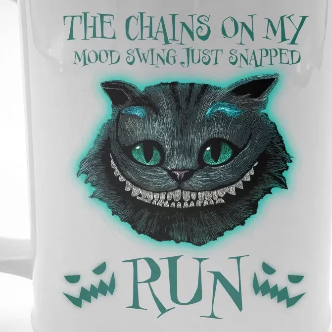 The Chains On My Mood Swings Just Snapped Run Front & Back Beer Stein