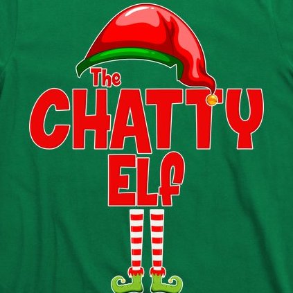 The Chatty Elf Christmas T-Shirt