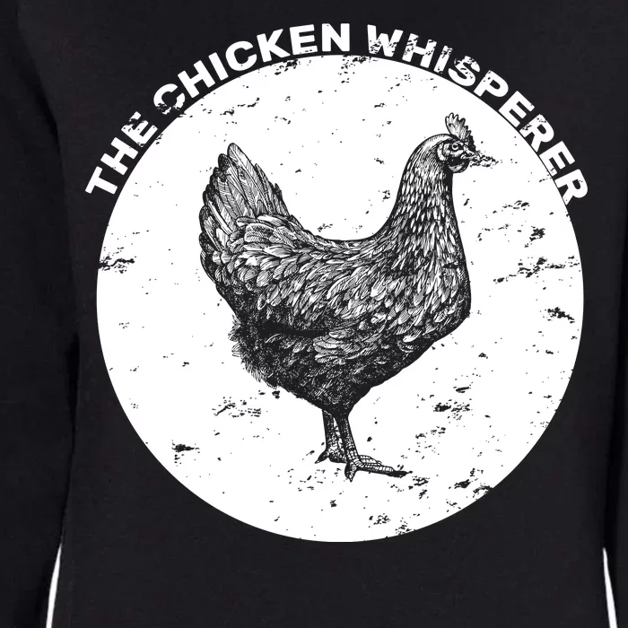 The Chicken Whisperer Womens California Wash Sweatshirt