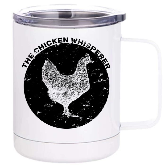 The Chicken Whisperer Front & Back 12oz Stainless Steel Tumbler Cup