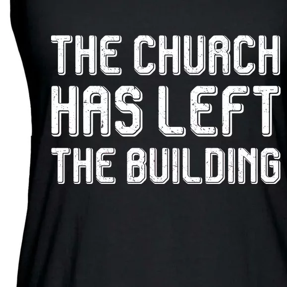 The Church Has Left The Building Ladies Essential Flowy Tank