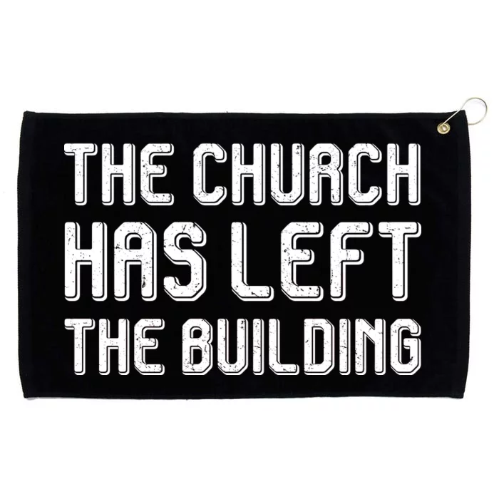 The Church Has Left The Building Grommeted Golf Towel