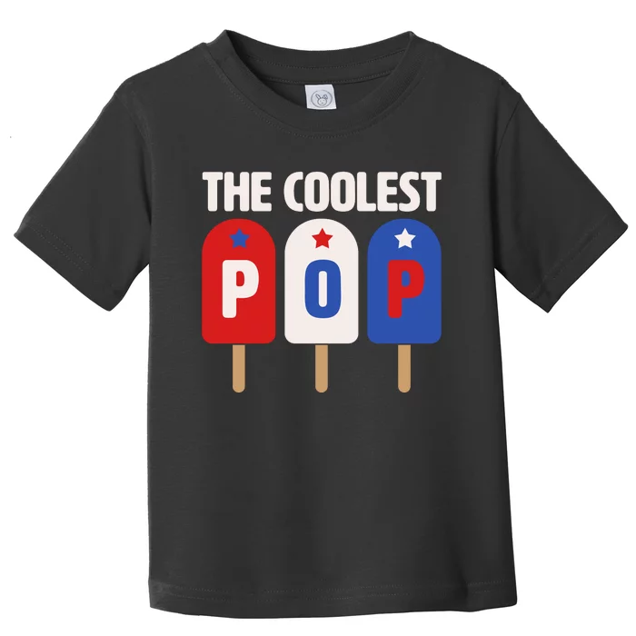 The Coolest Pop Happy Father's Day Popsicles Toddler T-Shirt