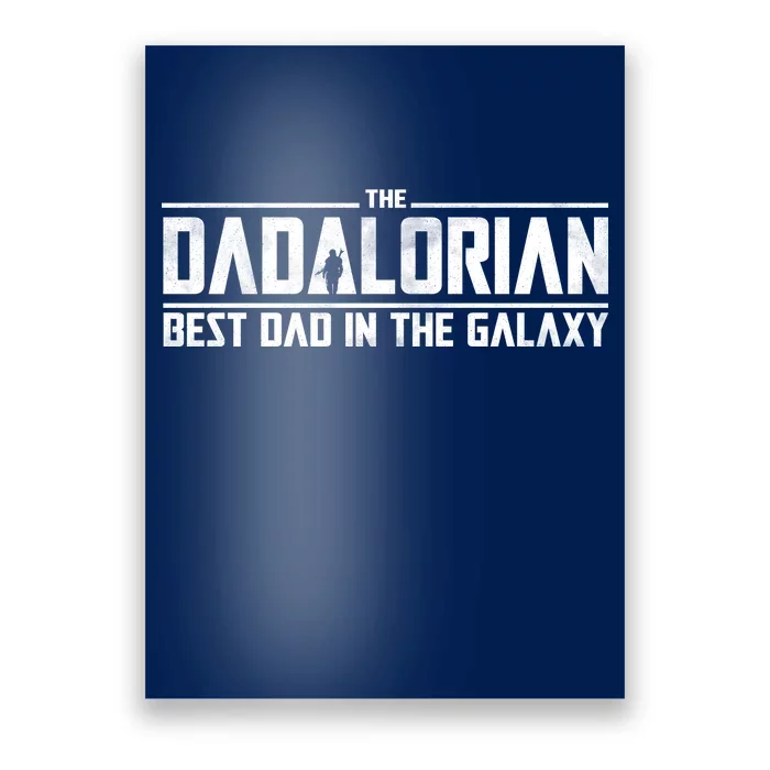 The Dadalorian Best Dad In The Galaxy Poster