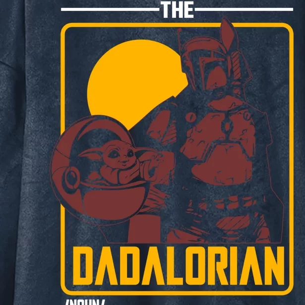 The Dadalorian Definition Best Dad In The Galaxy Hooded Wearable Blanket