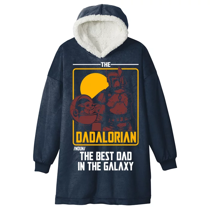 The Dadalorian Definition Best Dad In The Galaxy Hooded Wearable Blanket