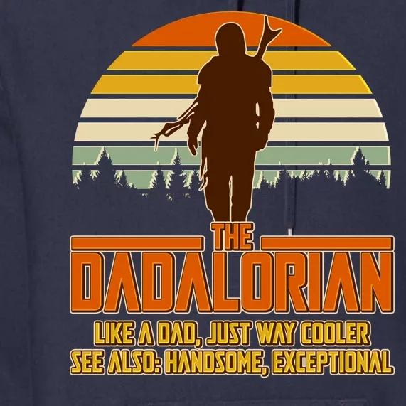 The Dadalorian Like A Dad Handsome Exceptional Premium Hoodie