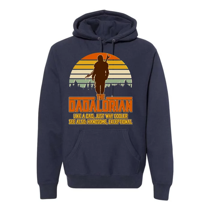 The Dadalorian Like A Dad Handsome Exceptional Premium Hoodie