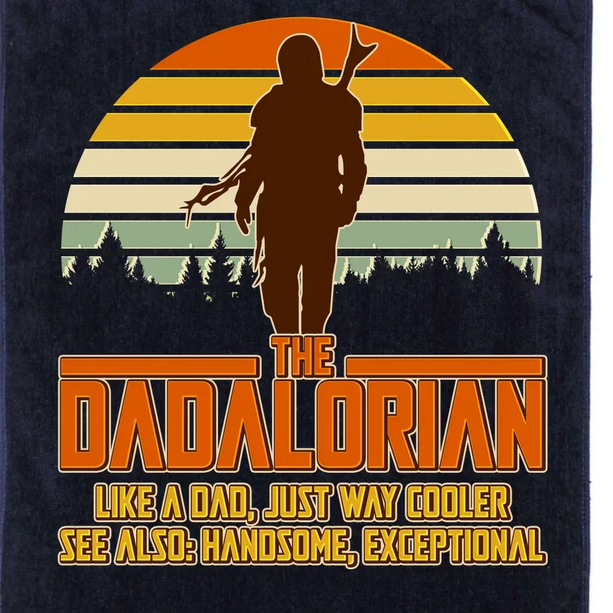 The Dadalorian Like A Dad Handsome Exceptional Platinum Collection Golf Towel