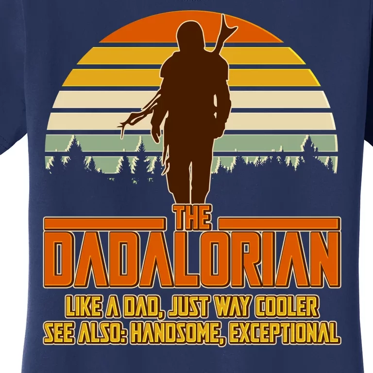 The Dadalorian Like A Dad Handsome Exceptional Women's T-Shirt