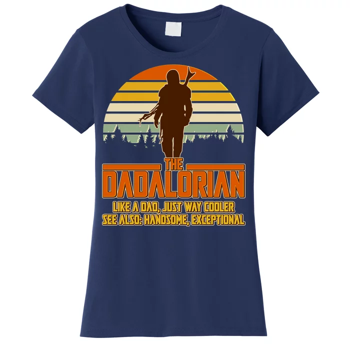 The Dadalorian Like A Dad Handsome Exceptional Women's T-Shirt