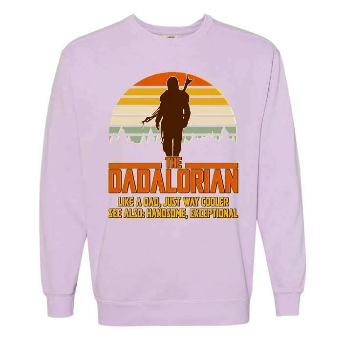 The Dadalorian Like A Dad Handsome Exceptional Garment-Dyed Sweatshirt