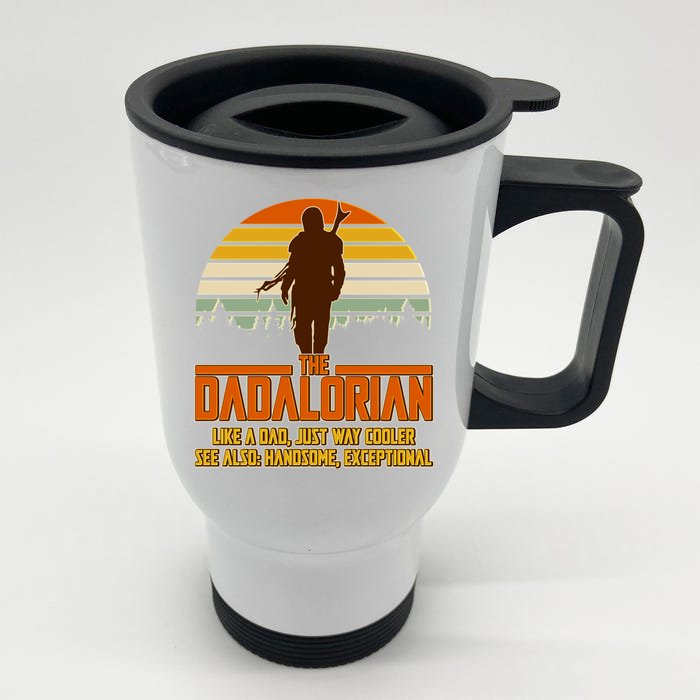 The Dadalorian Like A Dad Handsome Exceptional Front & Back Stainless Steel Travel Mug