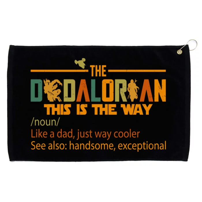 The Dadalorian This Is The Way Definition Father's Day Grommeted Golf Towel