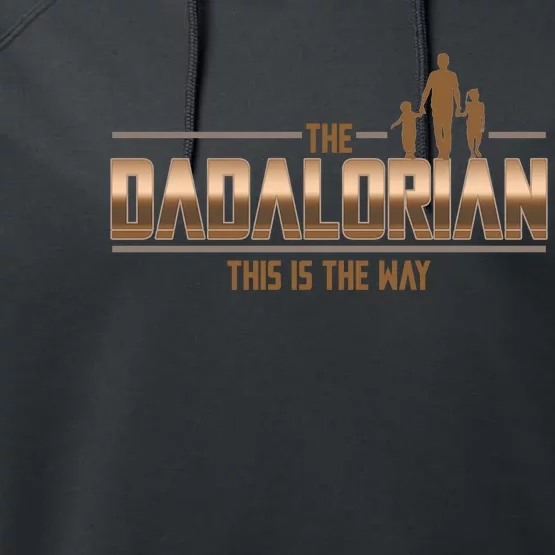 The Dadalorian This Is The Way Father's Day Sci-fi Fan Performance Fleece Hoodie