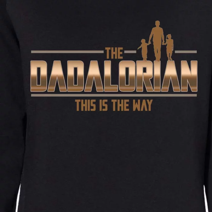 The Dadalorian This Is The Way Father's Day Sci-fi Fan Womens California Wash Sweatshirt