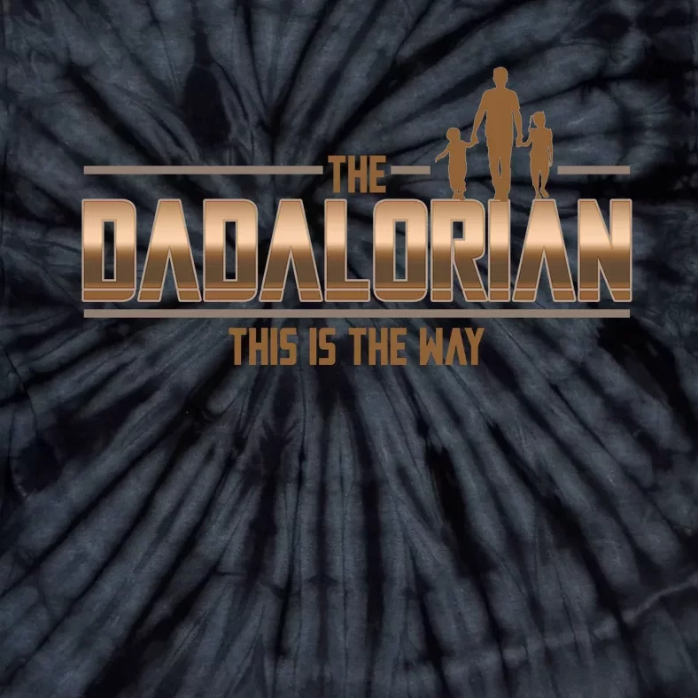 The Dadalorian This Is The Way Father's Day Sci-fi Fan Tie-Dye T-Shirt