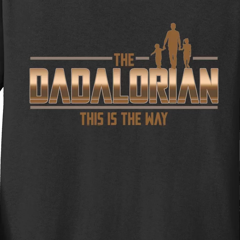 The Dadalorian This Is The Way Father's Day Sci-fi Fan Kids Long Sleeve Shirt