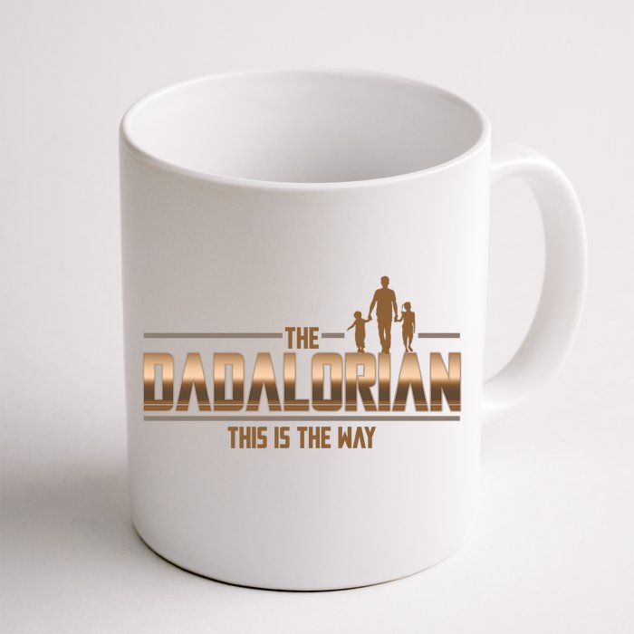 The Dadalorian This Is The Way Father's Day Sci-fi Fan Front & Back Coffee Mug