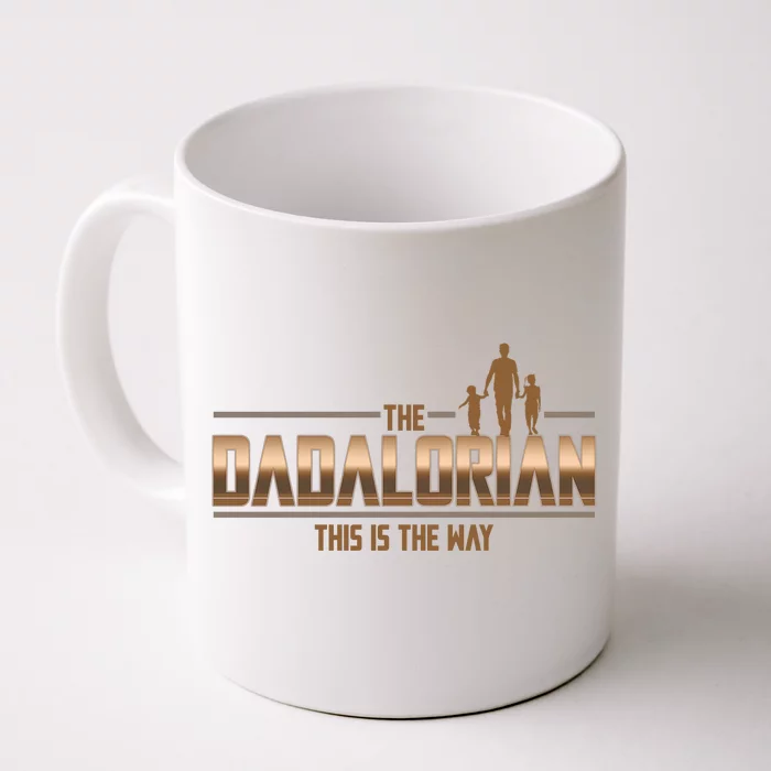 The Dadalorian This Is The Way Father's Day Sci-fi Fan Front & Back Coffee Mug