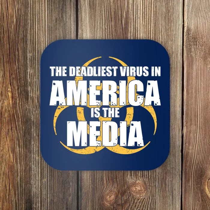 The Deadliest Virus In America Is The Media Coaster