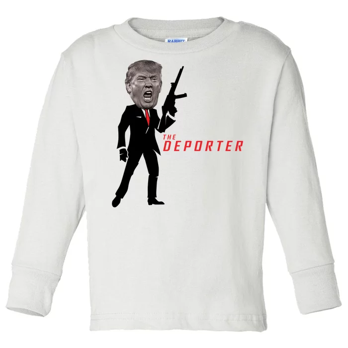 The Deporter Funny Donald Trump Toddler Long Sleeve Shirt