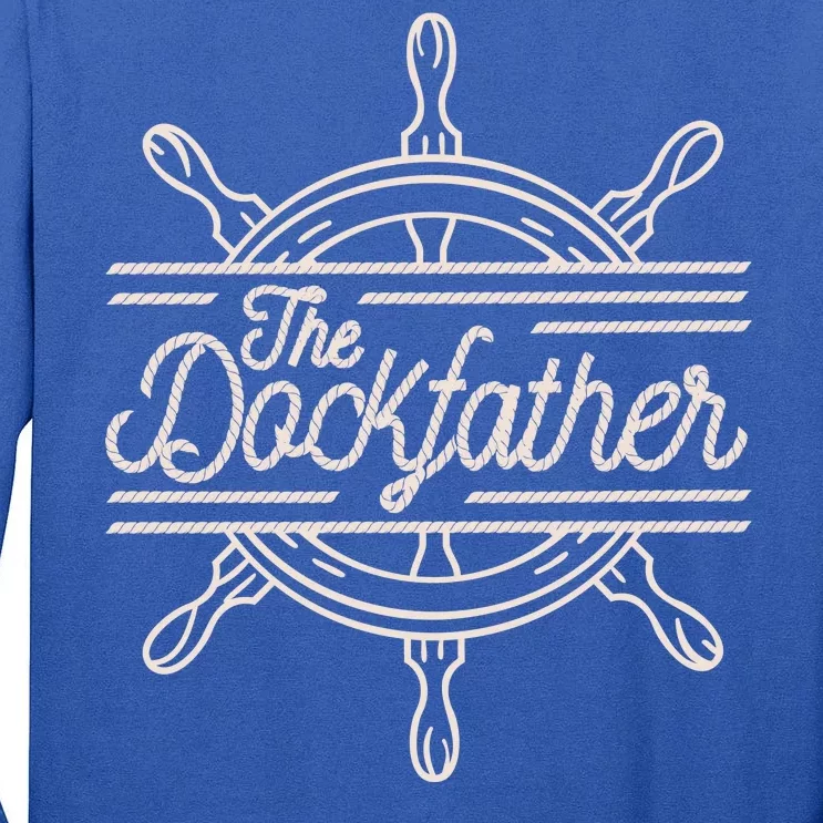 The Dockfather Funny Tall Long Sleeve T-Shirt