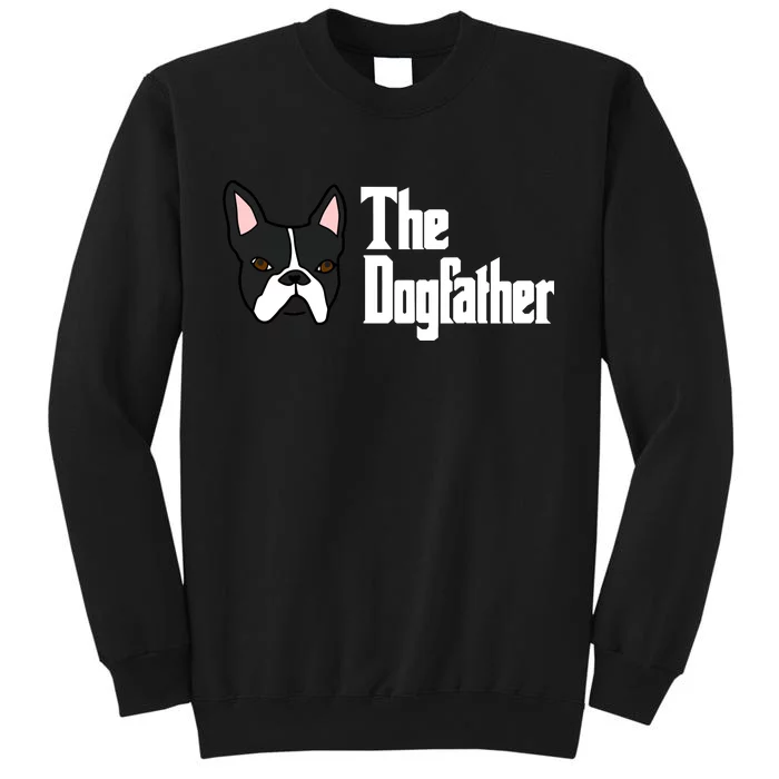 The Dog Father Boston Terrier Sweatshirt