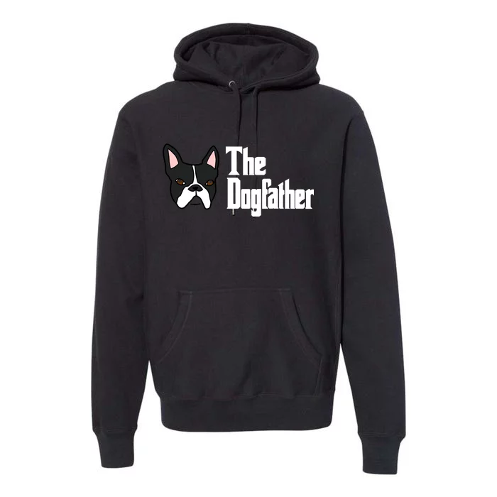 The Dog Father Boston Terrier Premium Hoodie