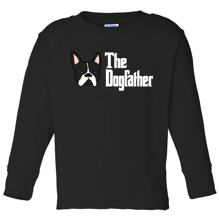 The Dog Father Boston Terrier Toddler Long Sleeve Shirt