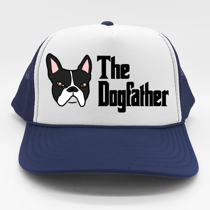 The Dog Father Boston Terrier Trucker Hat