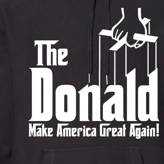 The Donald Make America Great Again! President Trump Spoof Premium Hoodie