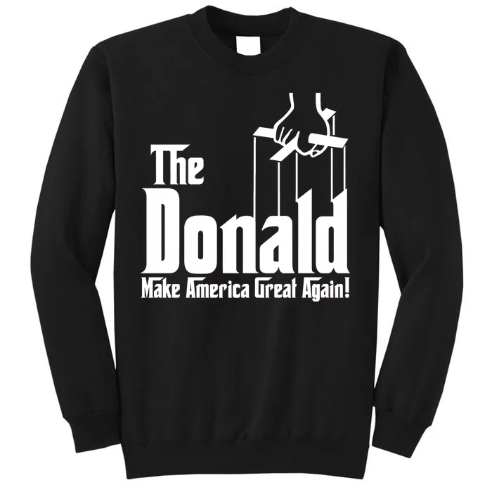 The Donald Make America Great Again! President Trump Spoof Tall Sweatshirt