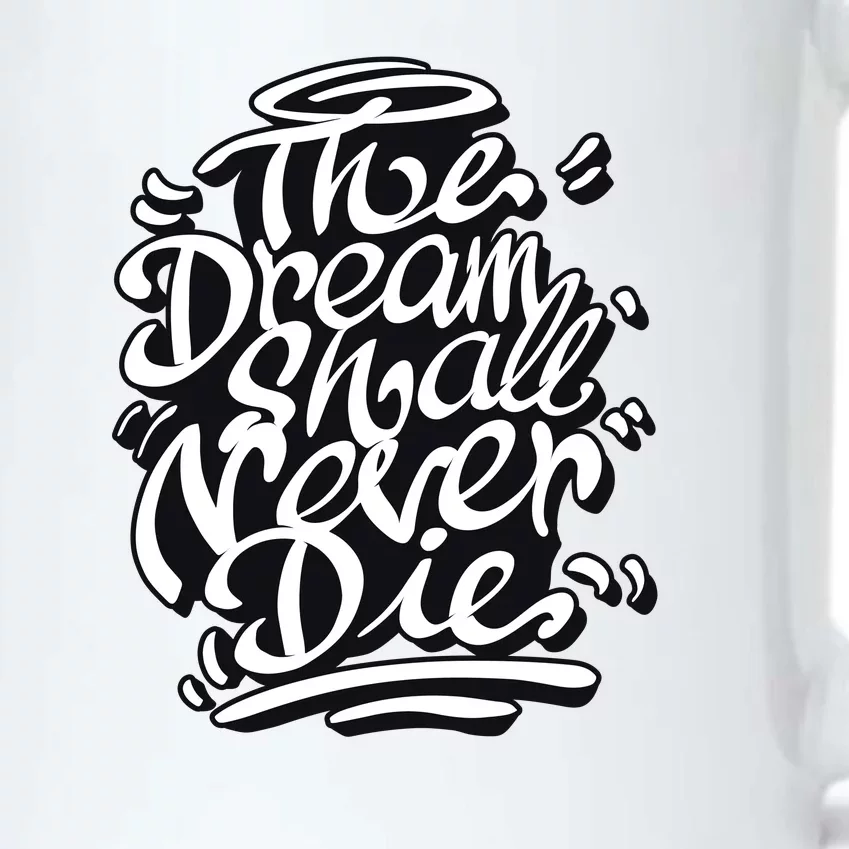 The Dream Shall Never Die Black Color Changing Mug