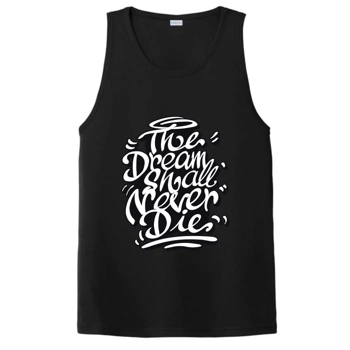 The Dream Shall Never Die Performance Tank