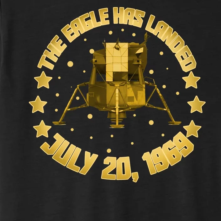 The Eagle Has Landed July 20 1969 ChromaSoft Performance T-Shirt