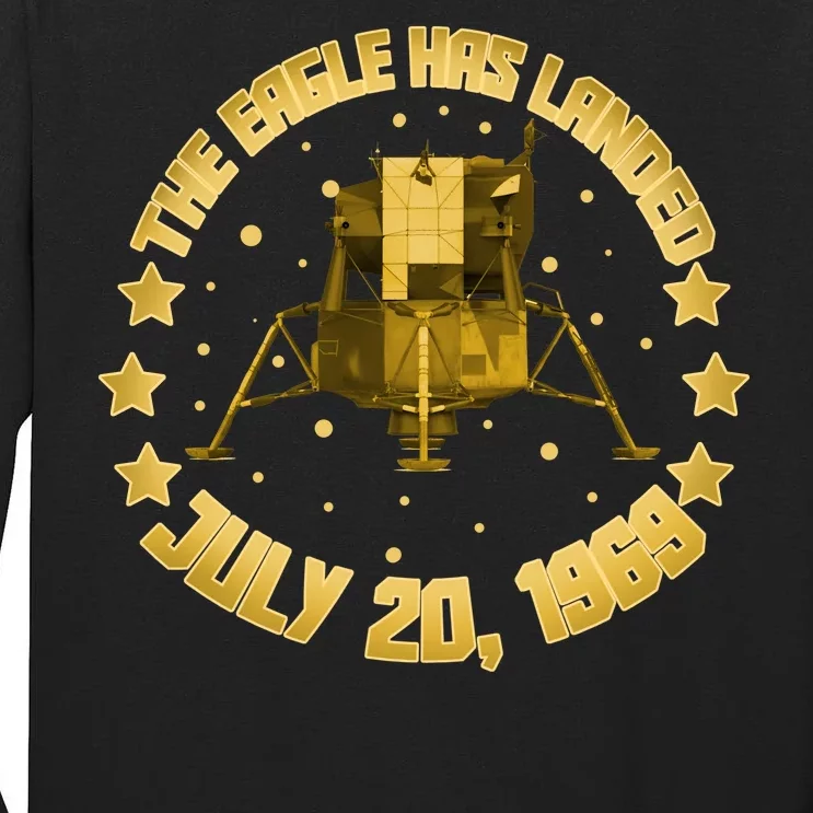 The Eagle Has Landed July 20 1969 Tall Long Sleeve T-Shirt