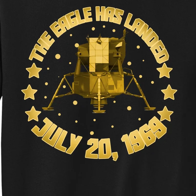 The Eagle Has Landed July 20 1969 Tall Sweatshirt