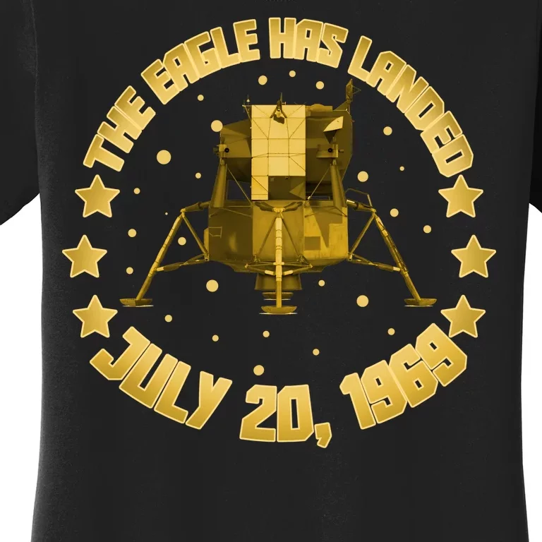 The Eagle Has Landed July 20 1969 Women's T-Shirt