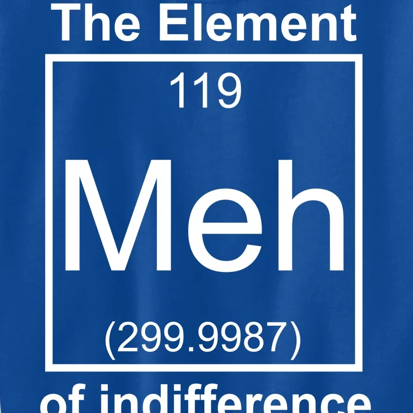 The Element Meh Of Indifference Kids Sweatshirt