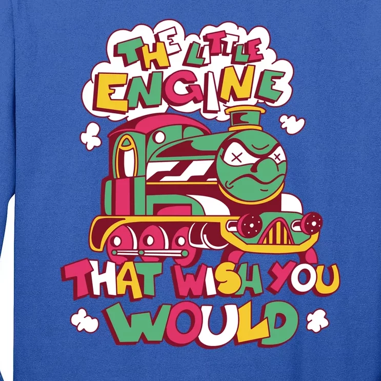 The Engine That Wish You Would Tall Long Sleeve T-Shirt