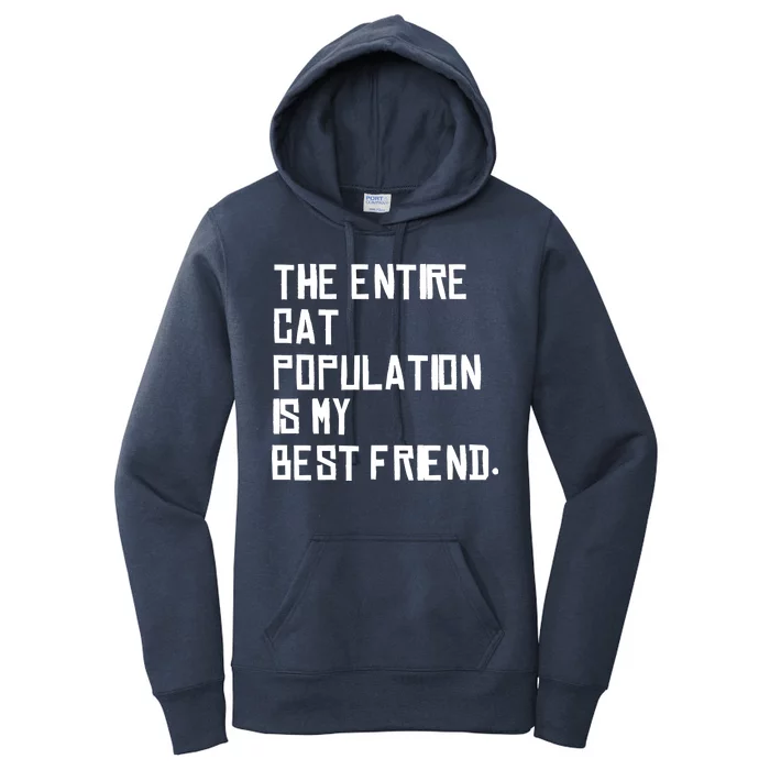 The Entire Cat Population Is My Best Friend Women's Pullover Hoodie