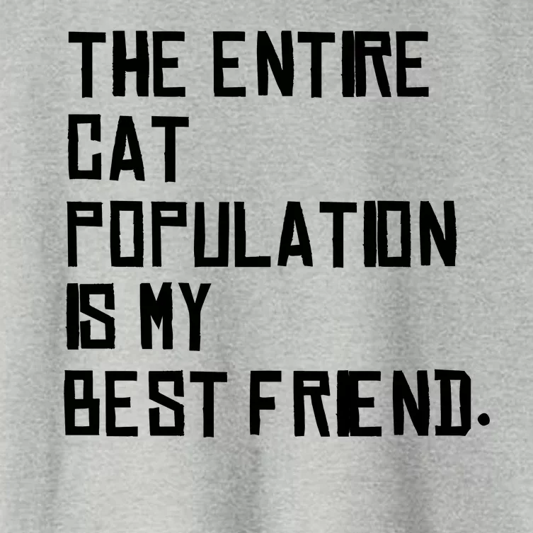 The Entire Cat Population Is My Best Friend Women's Crop Top Tee