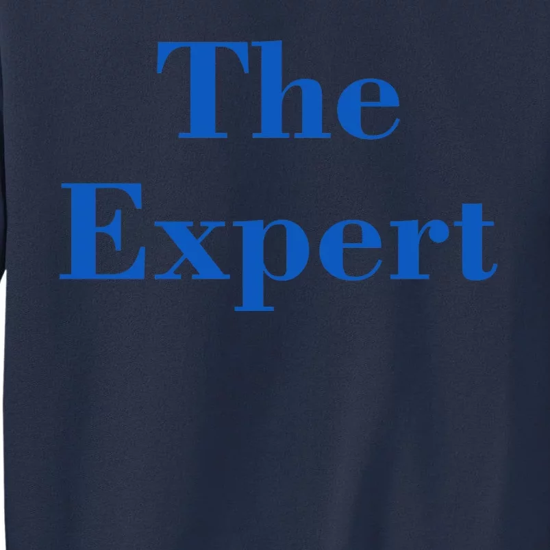 The Expert Funny Trump Sweatshirt