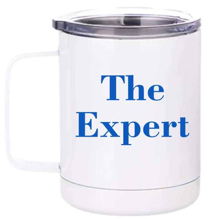 The Expert Funny Trump Front & Back 12oz Stainless Steel Tumbler Cup