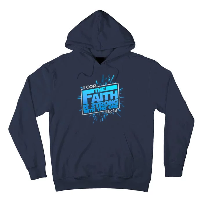 The Faith Is Strong With This One 1 Cor. 16:13 Tall Hoodie