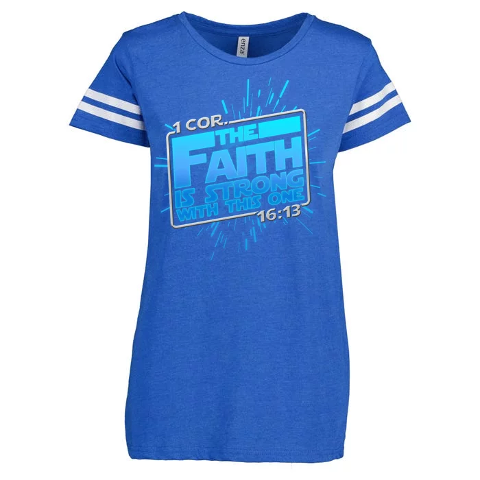 The Faith Is Strong With This One 1 Cor. 16:13 Enza Ladies Jersey Football T-Shirt