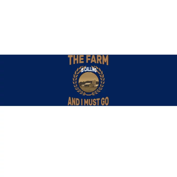 The Farm Is Calling And I Must Go Bumper Sticker