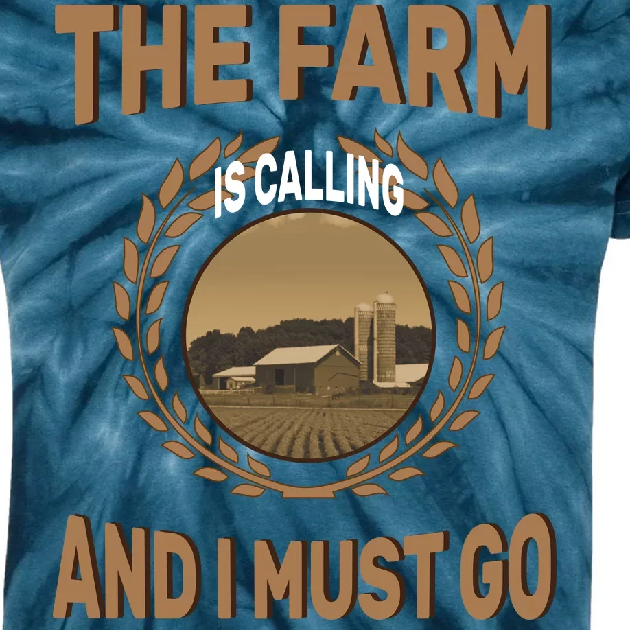 The Farm Is Calling And I Must Go Kids Tie-Dye T-Shirt