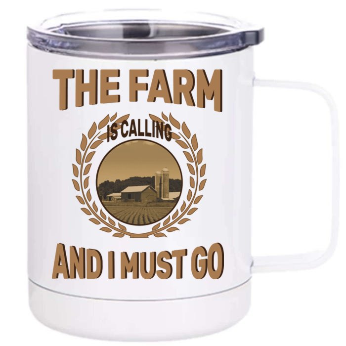 The Farm Is Calling And I Must Go Front & Back 12oz Stainless Steel Tumbler Cup